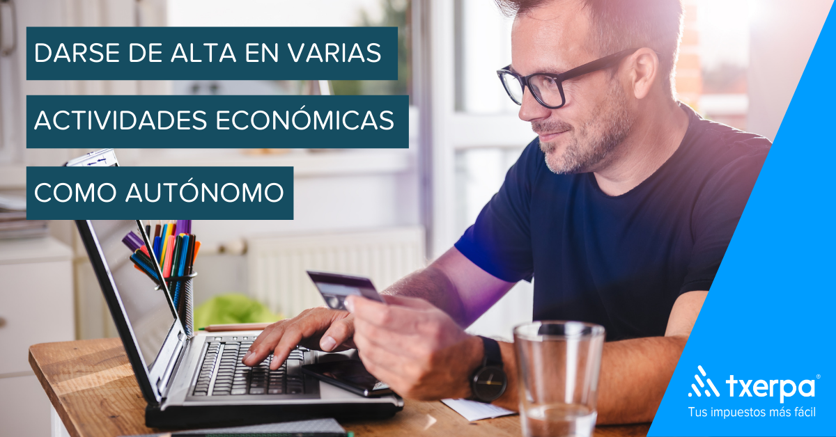 Darse de alta en varias actividades económicas como autónomo — Txerpa
