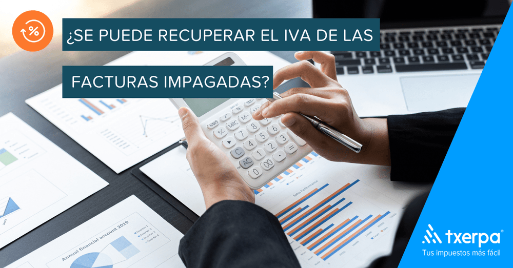 Cómo recuperar el IVA de las facturas impagadas — Txerpa