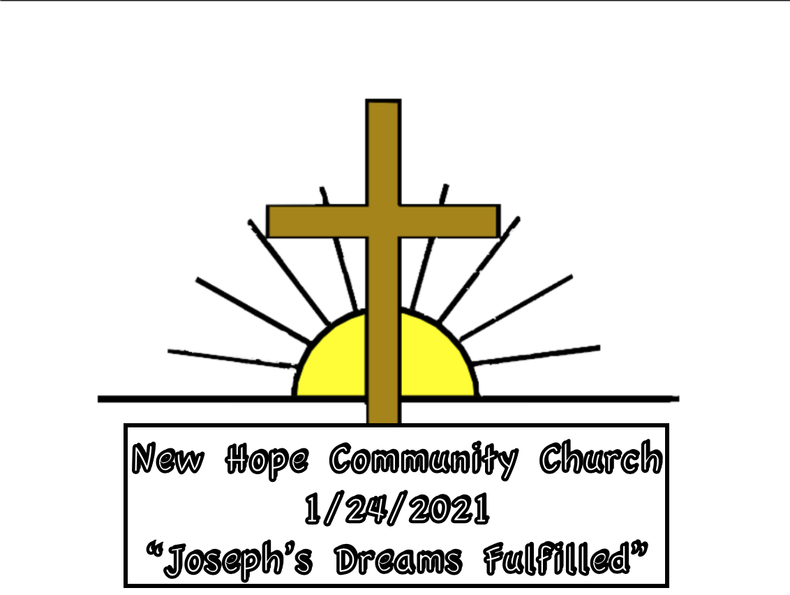 Worship 1 24 21 Joseph's Dreams Fulfilled