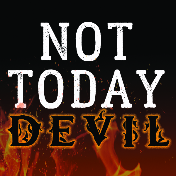 Not Today Devil