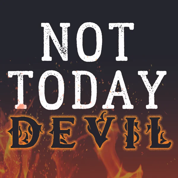 Not Today Devil