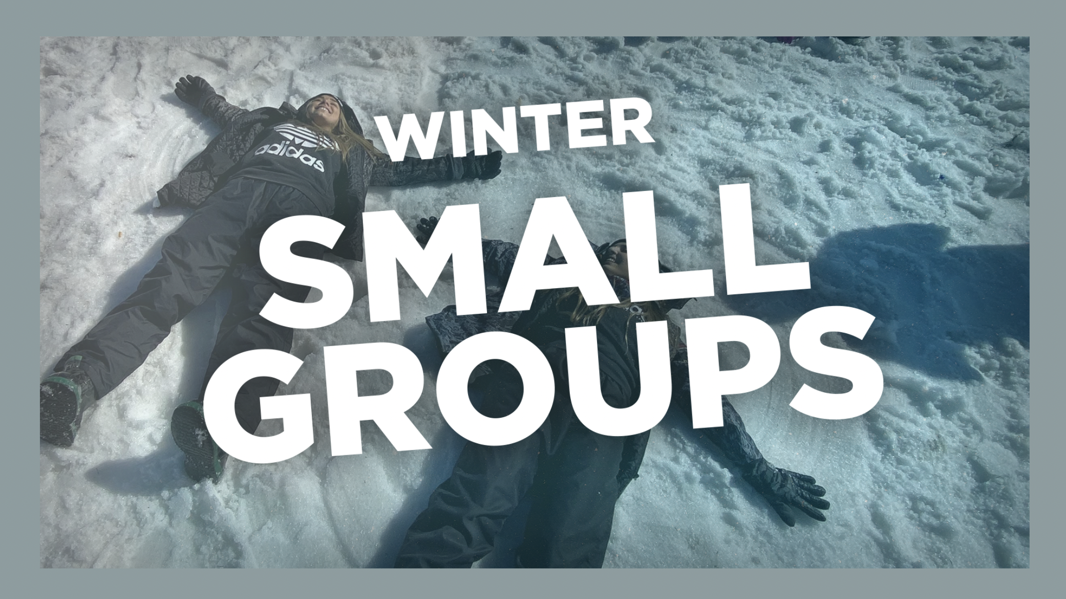 Small Groups Launch Jan 25th!