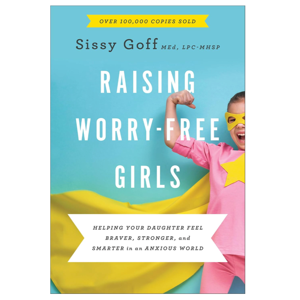 Raising Worry-Free Girls