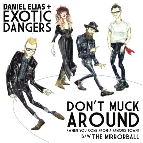 DANIEL ELIAS + EXOTIC DANGERS - Don't Muck Around [E/M]