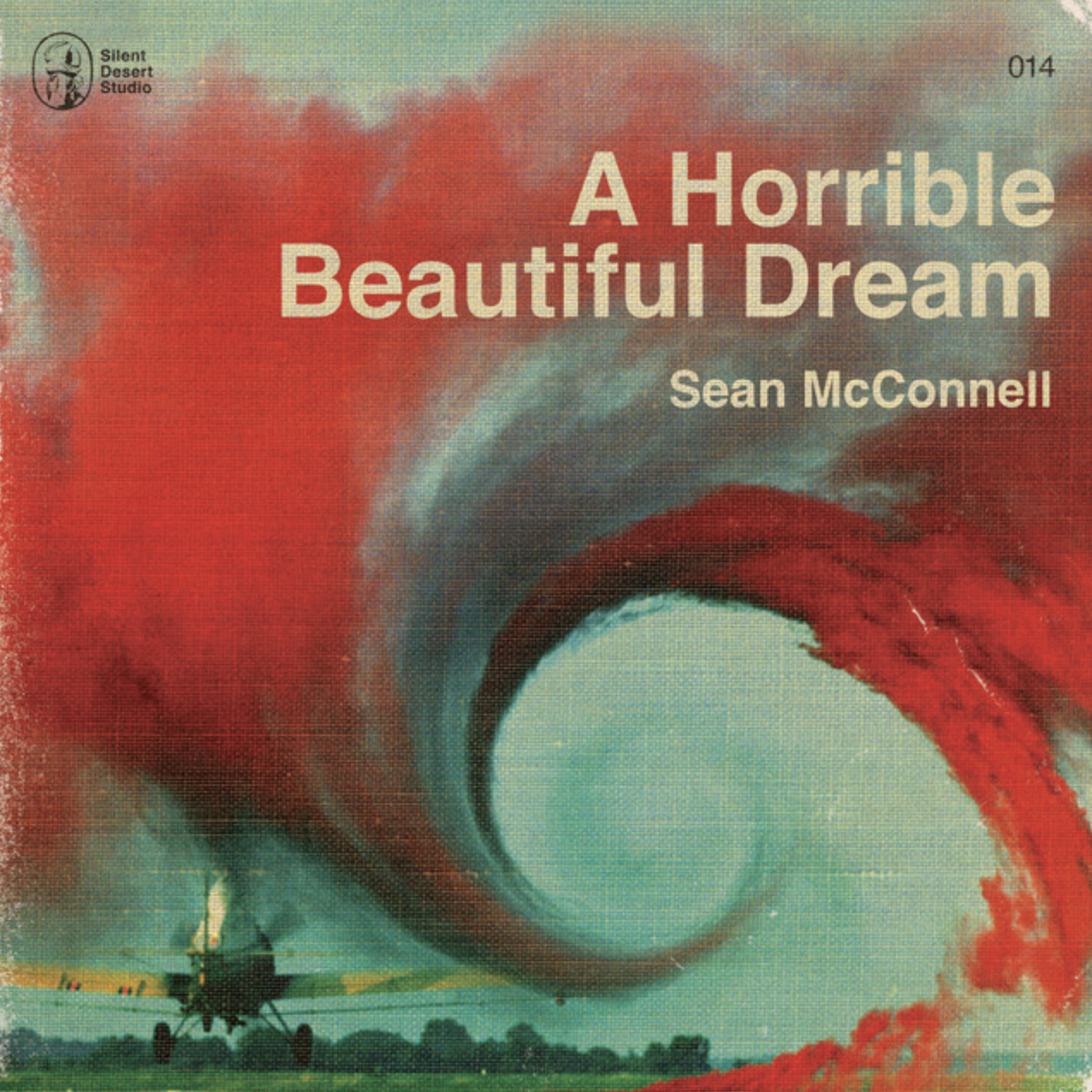 SEAN MCCONNELL - A Horrible Beautiful Dream [E]