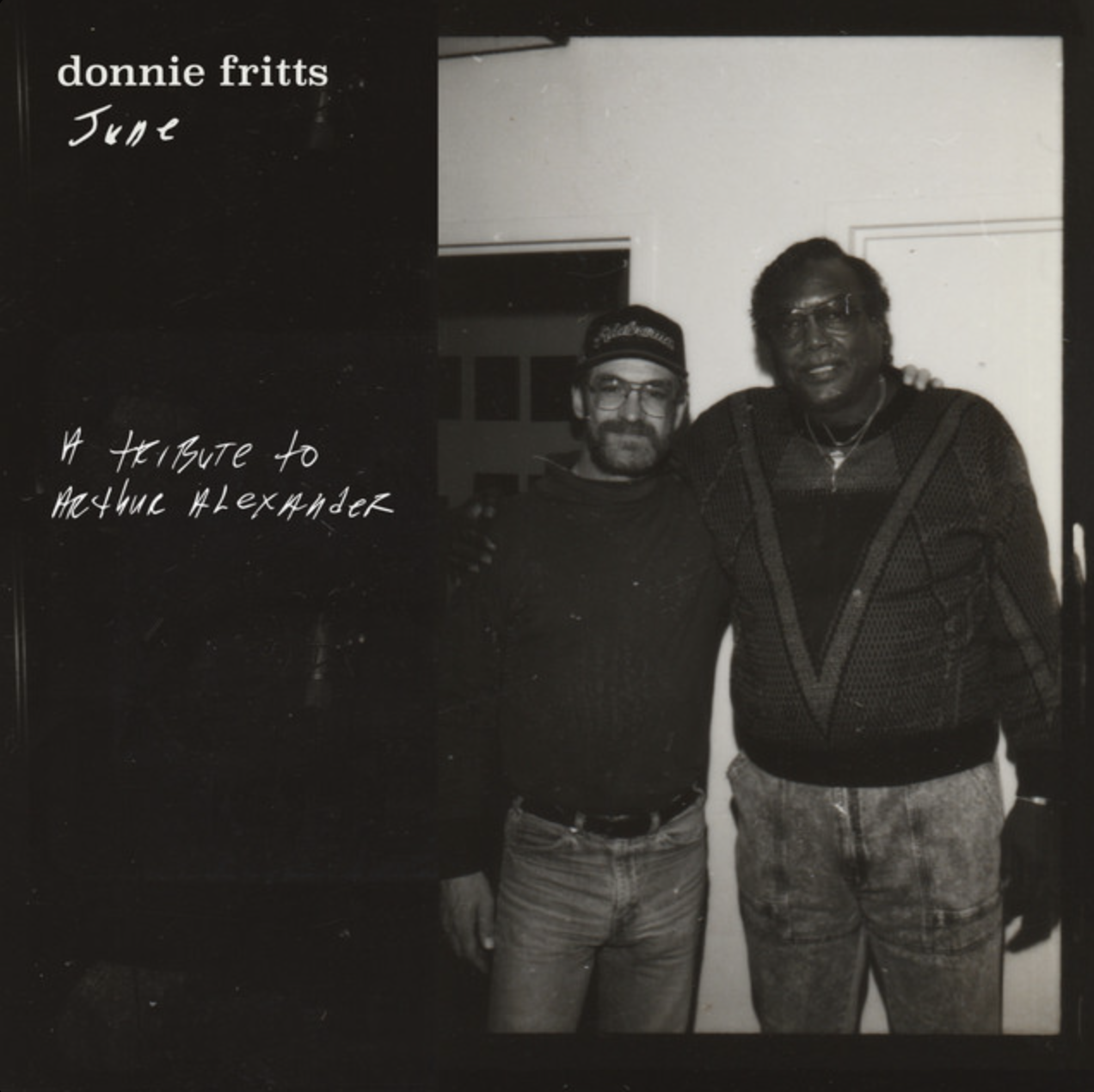 DONNIE FRITTS - June (A Tribute to Arthur Alexander) [P/E/M/Mu]