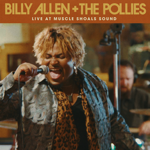 BILLY ALLEN + THE POLLIES - Live at Muscle Shoals Sound [E, Mu]