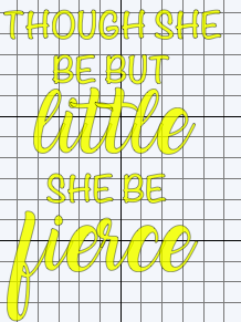 16. Though she be but little, she be fierce