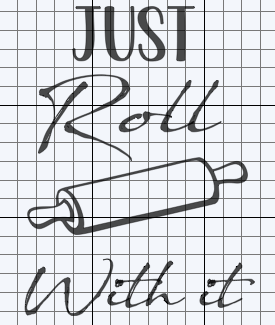 7. Just roll with it