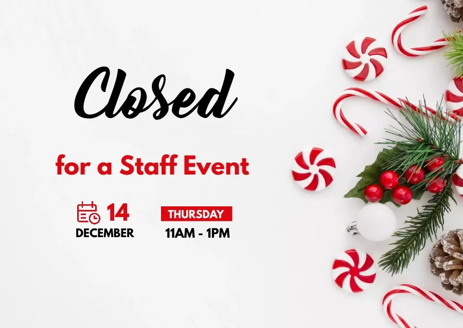 CLOSED FOR A STAFF EVENT