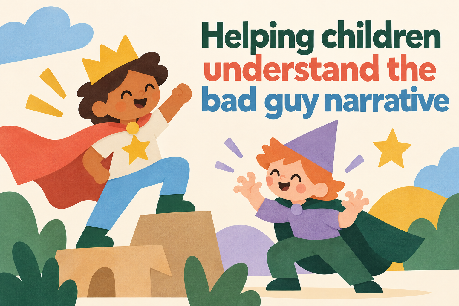      

 
    How to Help Children Navigate the "Bad Guy" Narrative    At some point in early childhood, many families go through a season where "bad guy" play seems to be everywhere. A child wants to be the bad guy every day. Someone is always chasin