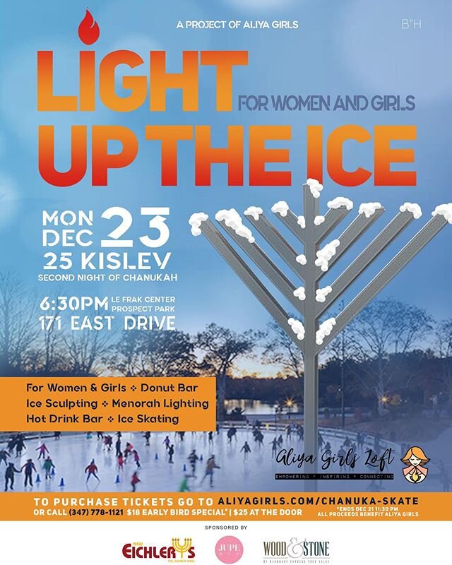 It’s Chanuka Time🔥 once again! Ice skating⛸ for women and girls👩‍👧‍👧 only! #lefrakcenteratlakeside in prospect park! Dec. 23 6:30 pm. Get tickets🎟 online🤳 (for a bit less) or at the door🚪 (for a bit more) AliyaGirls.com/Chanuka-s