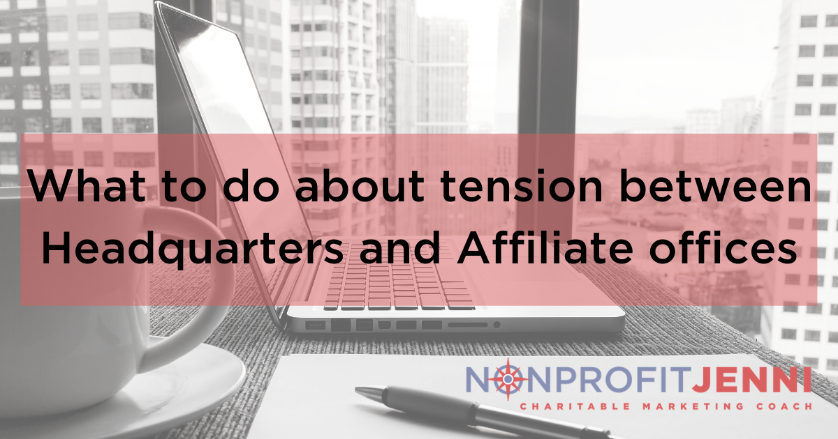 What to do about tension between Headquarters and Affiliate offices.png