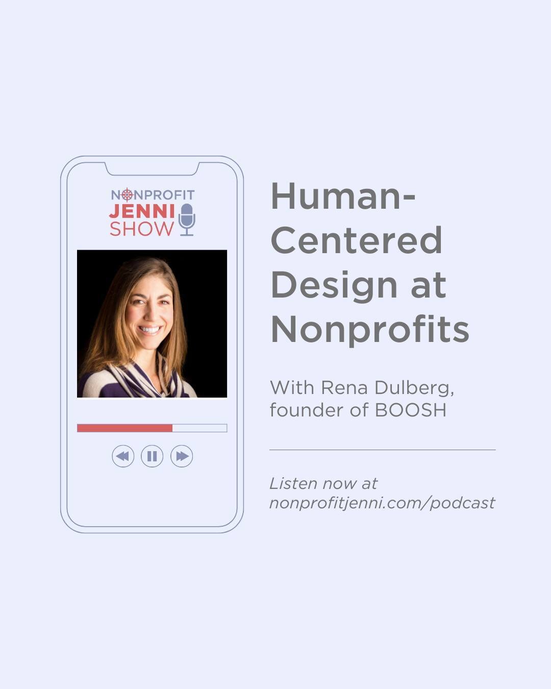 Have you ever heard of human-centered design? It's this way of thinking that can transform how you work with program participants, donors, board members, and other stakeholders.

Learn all about it with Rena Dulberg on my podcast this week! Listen on