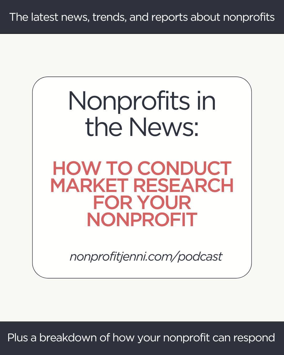 📣 Have you heard the latest news about how to maximize your nonprofit&rsquo;s impact with market research? What about ways to conduct market research to improve your nonprofit's strategic planning?

Sometimes on the Nonprofit Jenni Show, I take a br