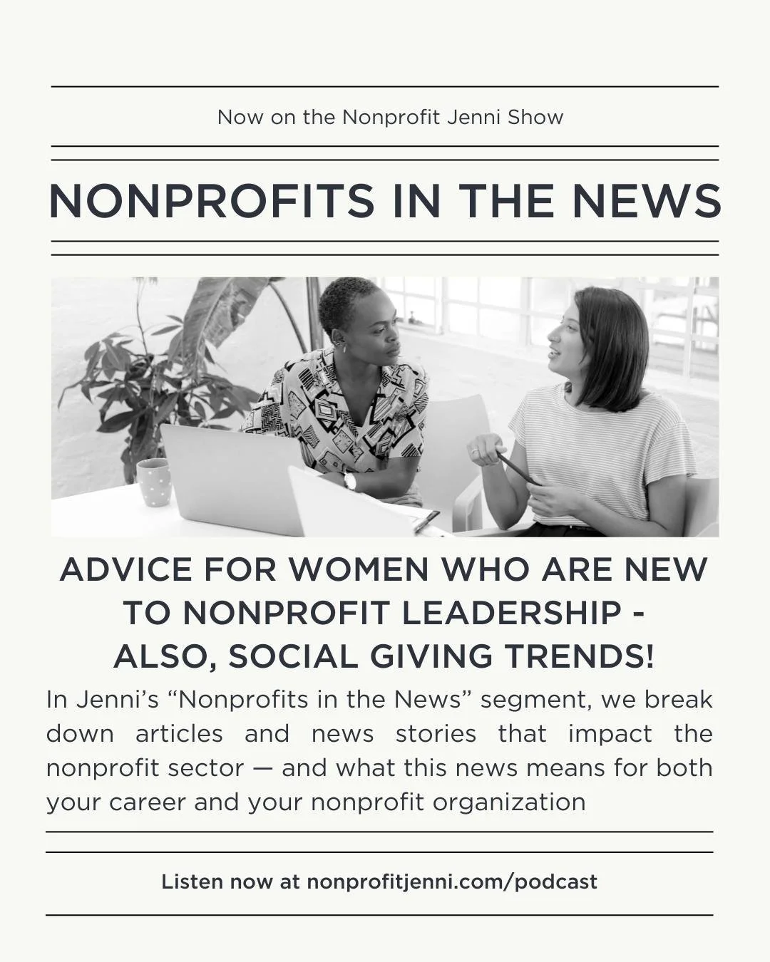👂 You&rsquo;ll want to hear the latest news with advice for women who are new to nonprofit leadership AND ALSO social giving trends.

During my podcast&rsquo;s &ldquo;Nonprofits in the News&rdquo; segment, I ask a guest to join me so we can give you