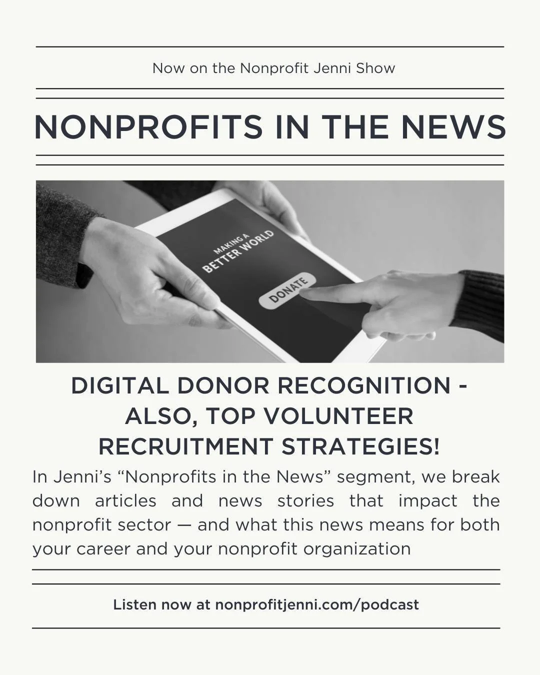 📰 Extra, extra! Get the latest news about digital donor recognition AND ALSO top volunteer recruitment strategies!

On the Nonprofit Jenni Show, I like to keep you updated on the latest news, trends, and reports about the nonprofit sector during the