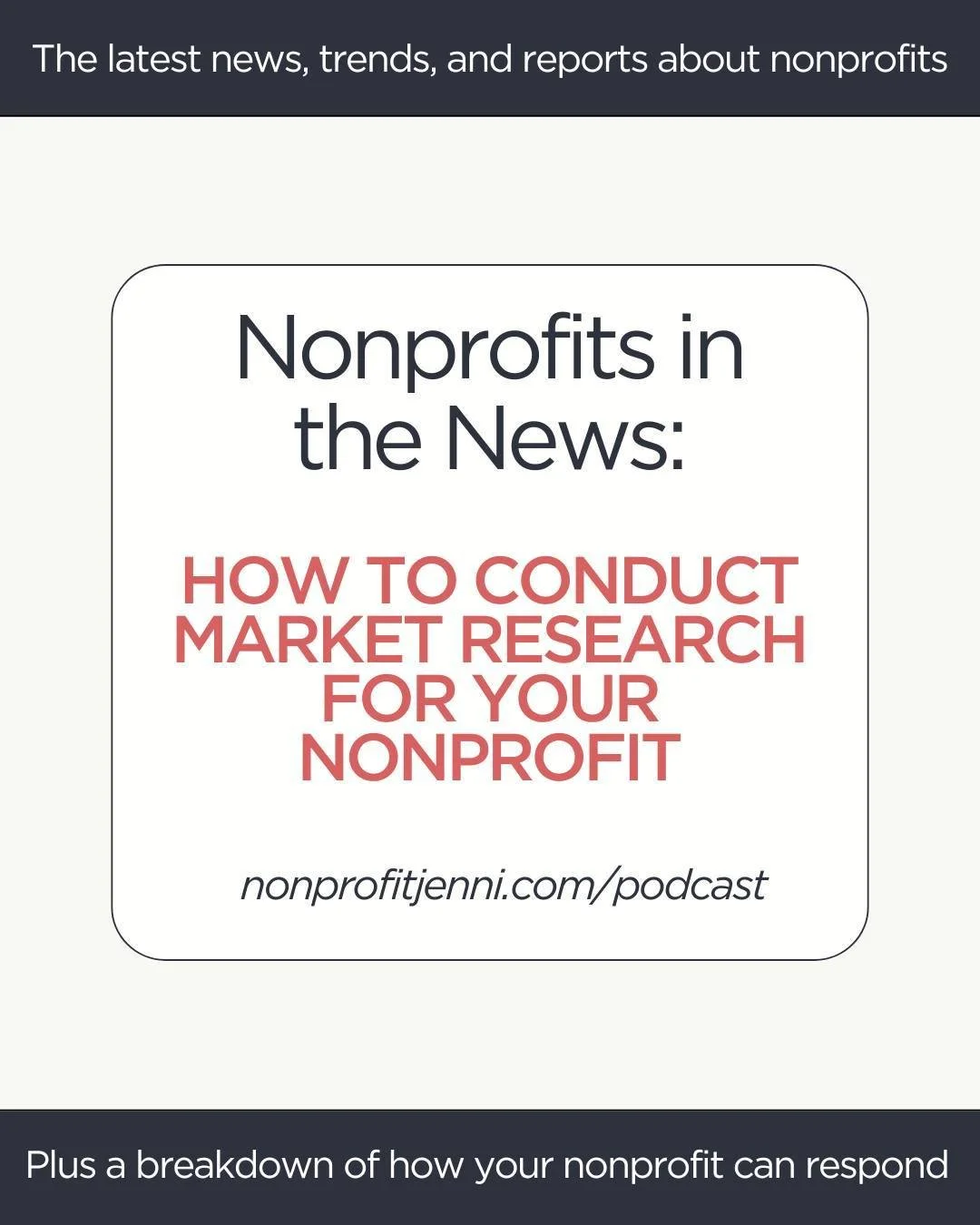📣 Have you heard the latest news about how to maximize your nonprofit&rsquo;s impact with market research? What about ways to conduct market research to improve your nonprofit's strategic planning?

Sometimes on the Nonprofit Jenni Show, I take a br
