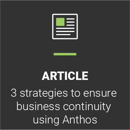  How can Anthos help you?    Read &gt;   
