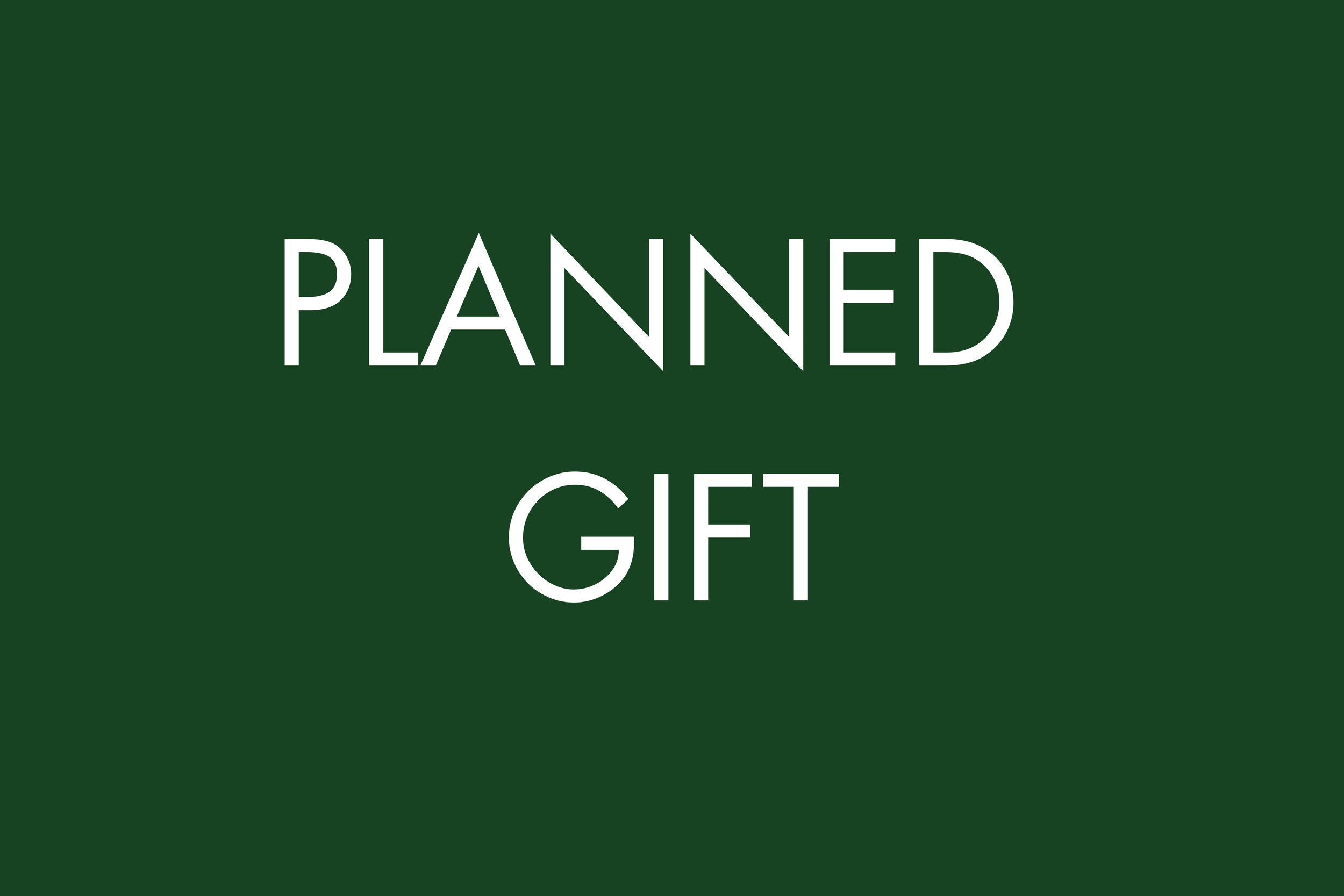 Planned gifts