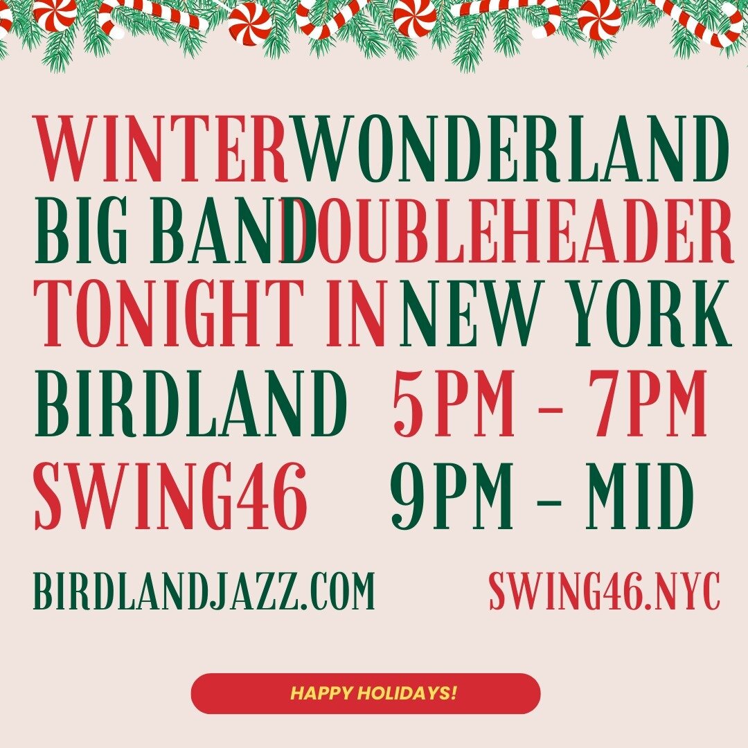 we celebrate our NEW Christmas Big Band jazz album with a DOUBLEHEADER at two great NYC jazz clubs (just 2 blocks apart) this evening starting at 5pm on West 44th Street at @birdlandjazz then 9pm at West 46th Street at our regular Sunday night reside