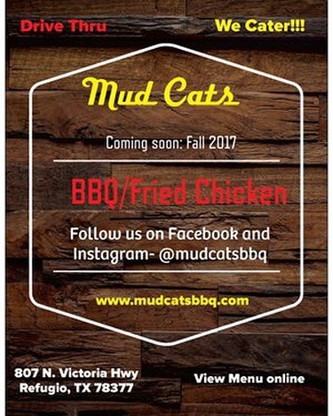 Coming Soon: Fall 2017. Please share to spread the word. Follow us for more news and a chance to win food and prizes!!! #refugio #bbq #friedchicken #361 #mudcatsbbq