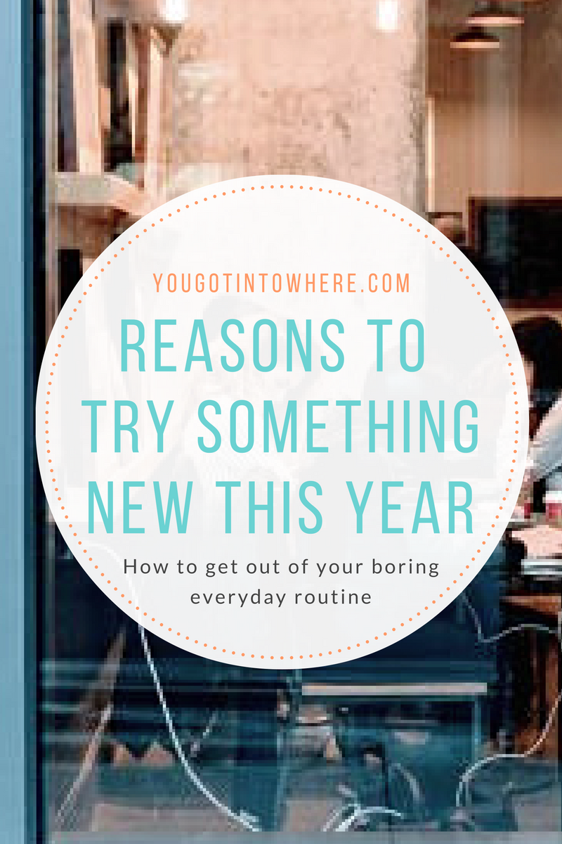 reasons-to-try-something-new-this-year.png