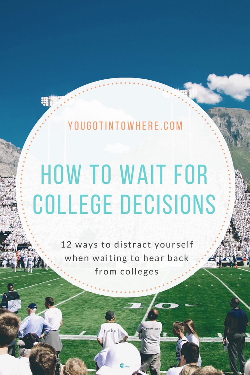 12-ways-to-distract-yourself-when-waiting-to-hear-back-from-colleges.png