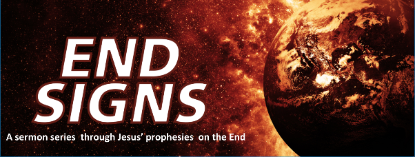 End Signs:  Be Ready