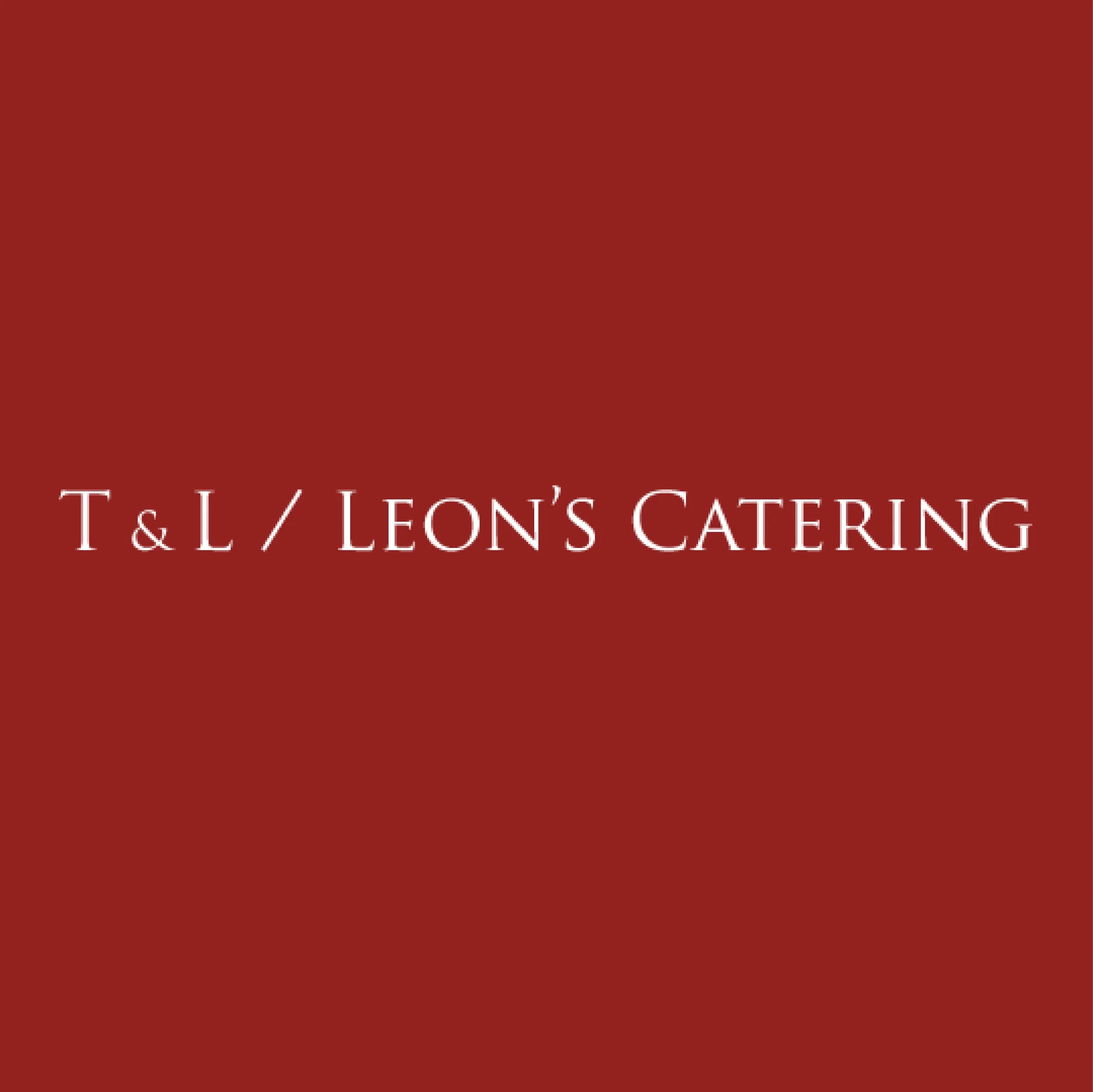 Red background with white text that reads 'T&L/LEON'S CATERING'