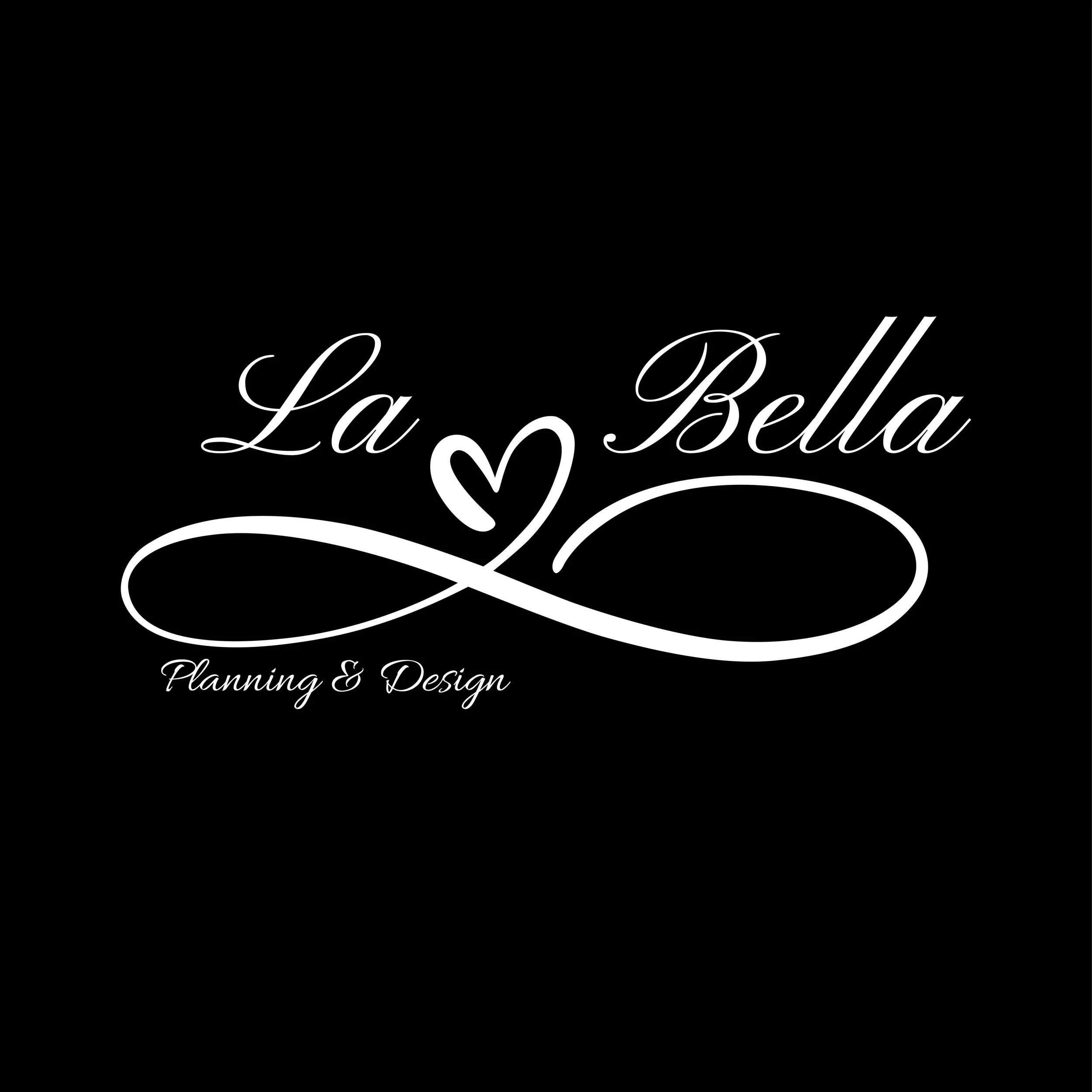 Black background featuring elegant white script text that reads 'La Bella Planning & Design' with a small heart symbol.