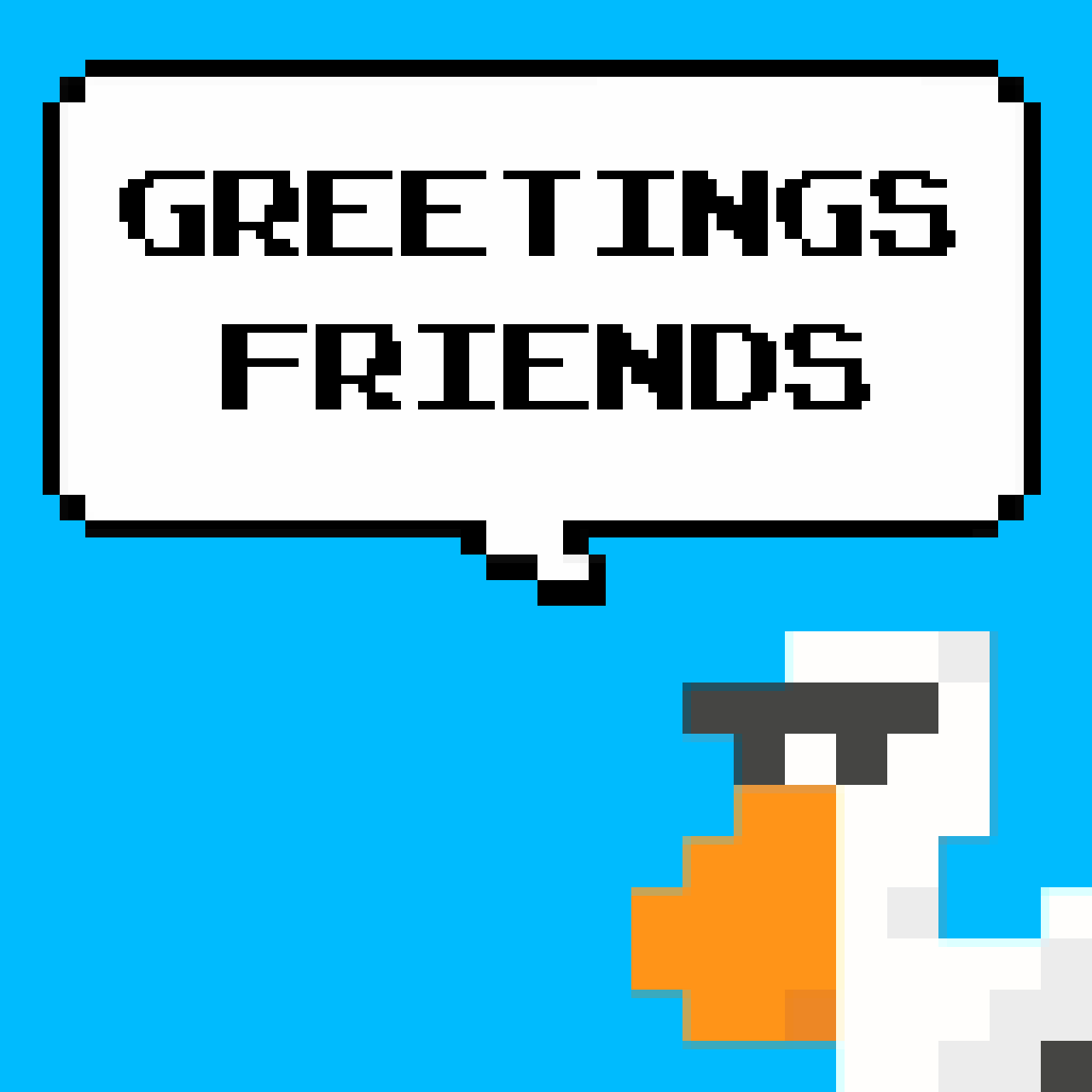 Pixel art image of a white duck wearing black sunglasses, speaking a speech bubble that says 'GREETINGS FRIENDS' against a blue background.