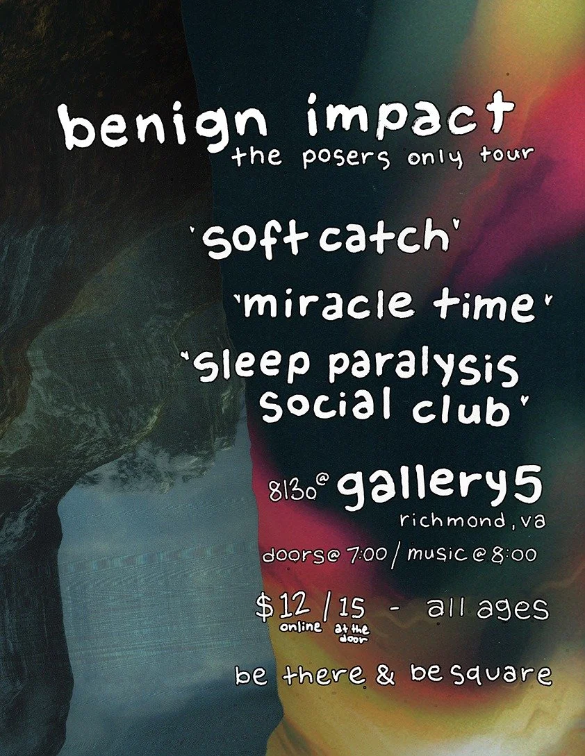 Benign Impact (MD), Soft Catch, Miracle Time, Sleep Paralysis Social Club