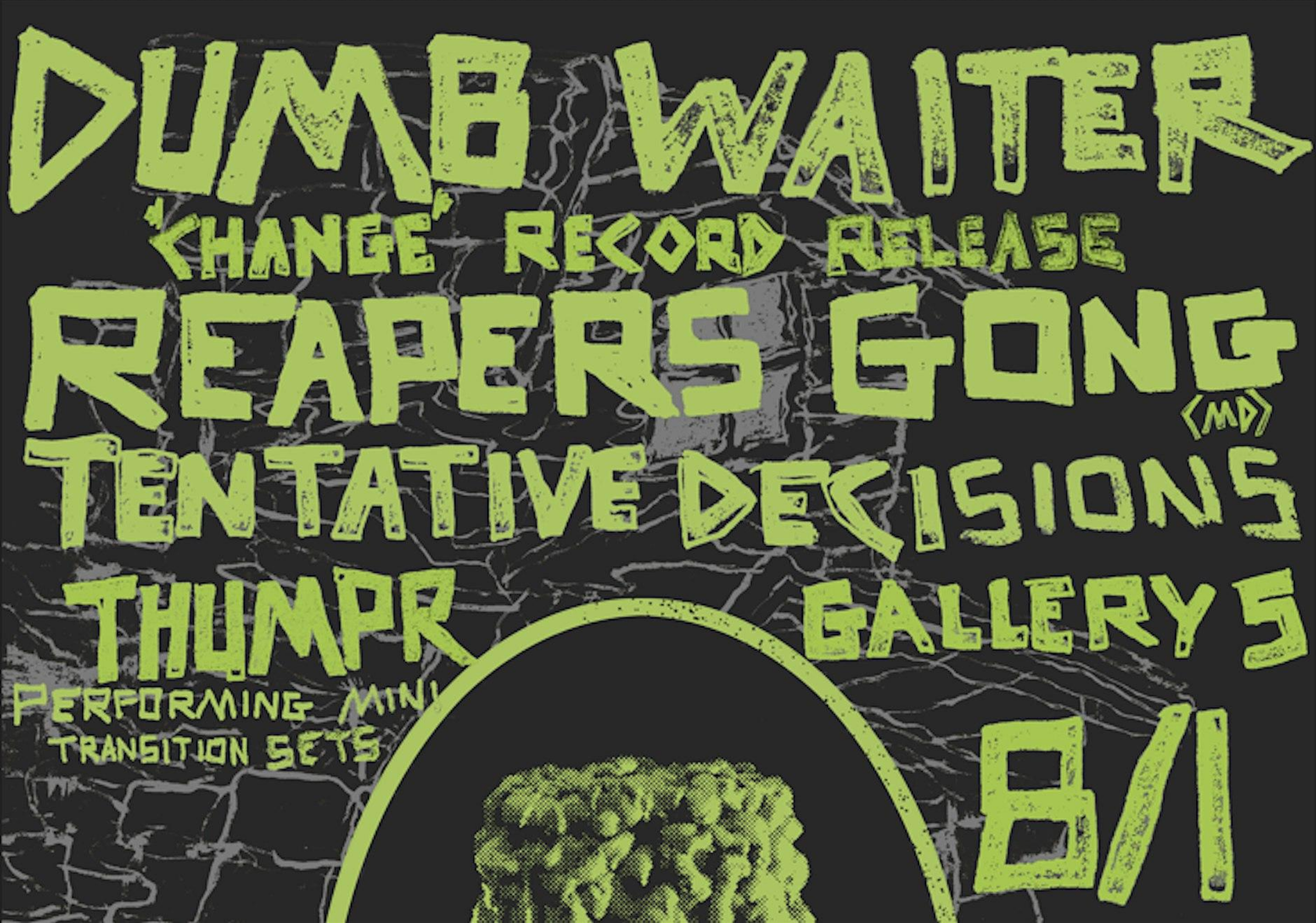Dumb Waiter, Reaper's Gong and Tentative Decisions