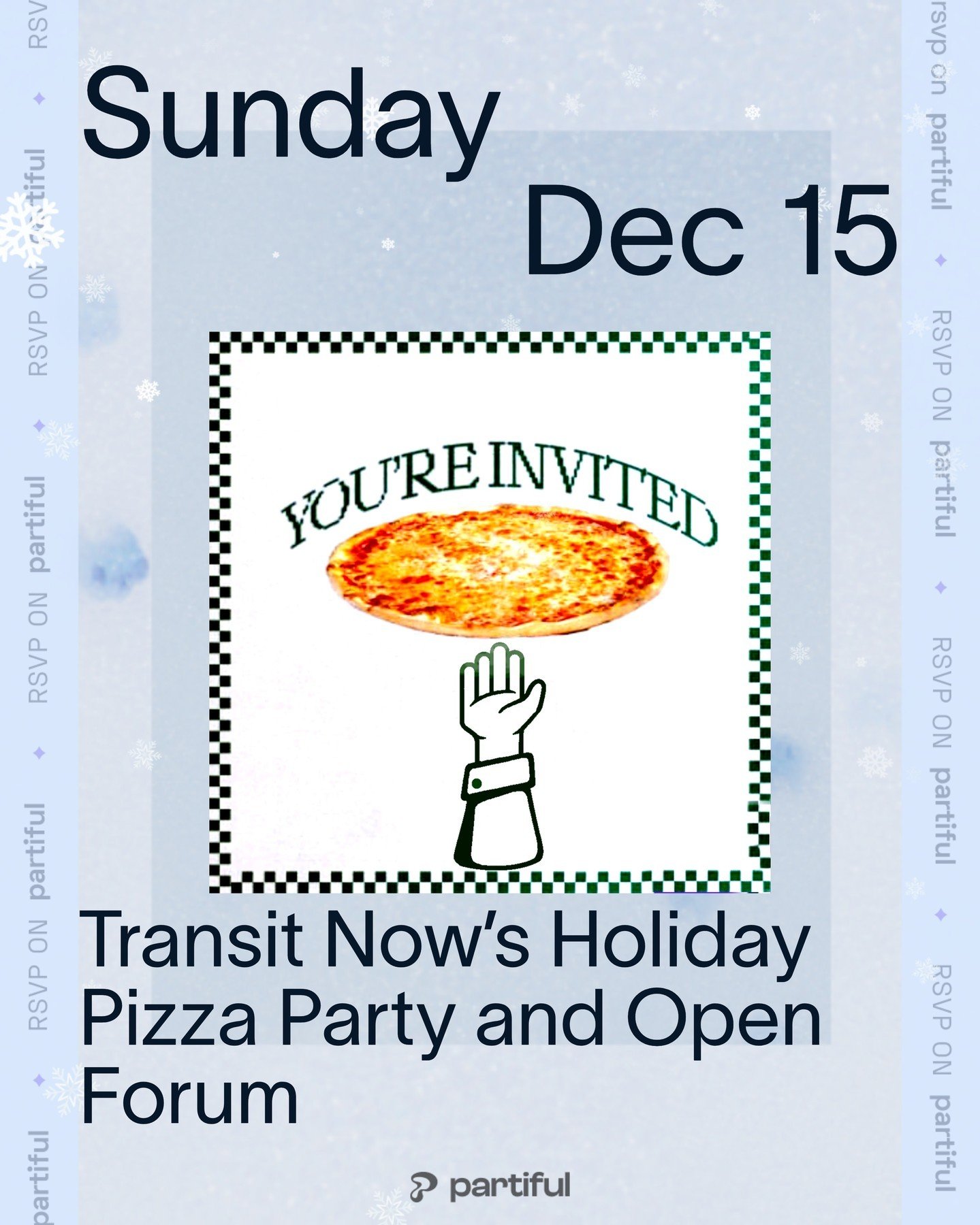 Transit Now's Holiday Pizza Party is on Sunday 12/15! RSVP with Partiful (at the link in our bio) to help us plan for pizza and seating.