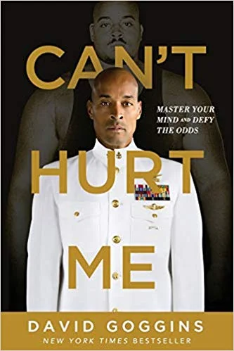 Can't Hurt Me: Master Your Mind Defy The Odds By David Goggins