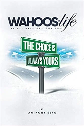 WAHOOS in Life By Anthony Espo