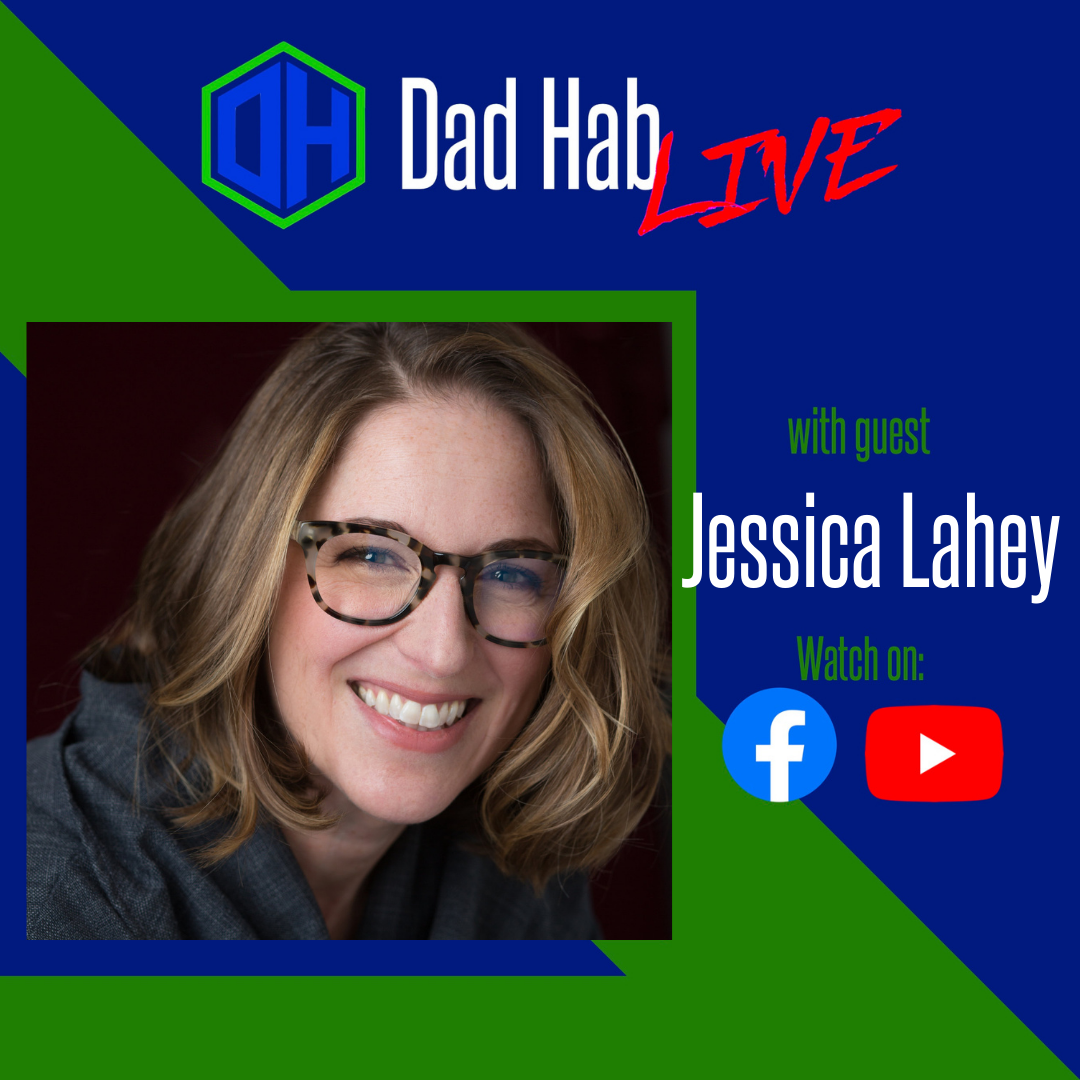 Dad Hab LIVE: Jessica Lahey