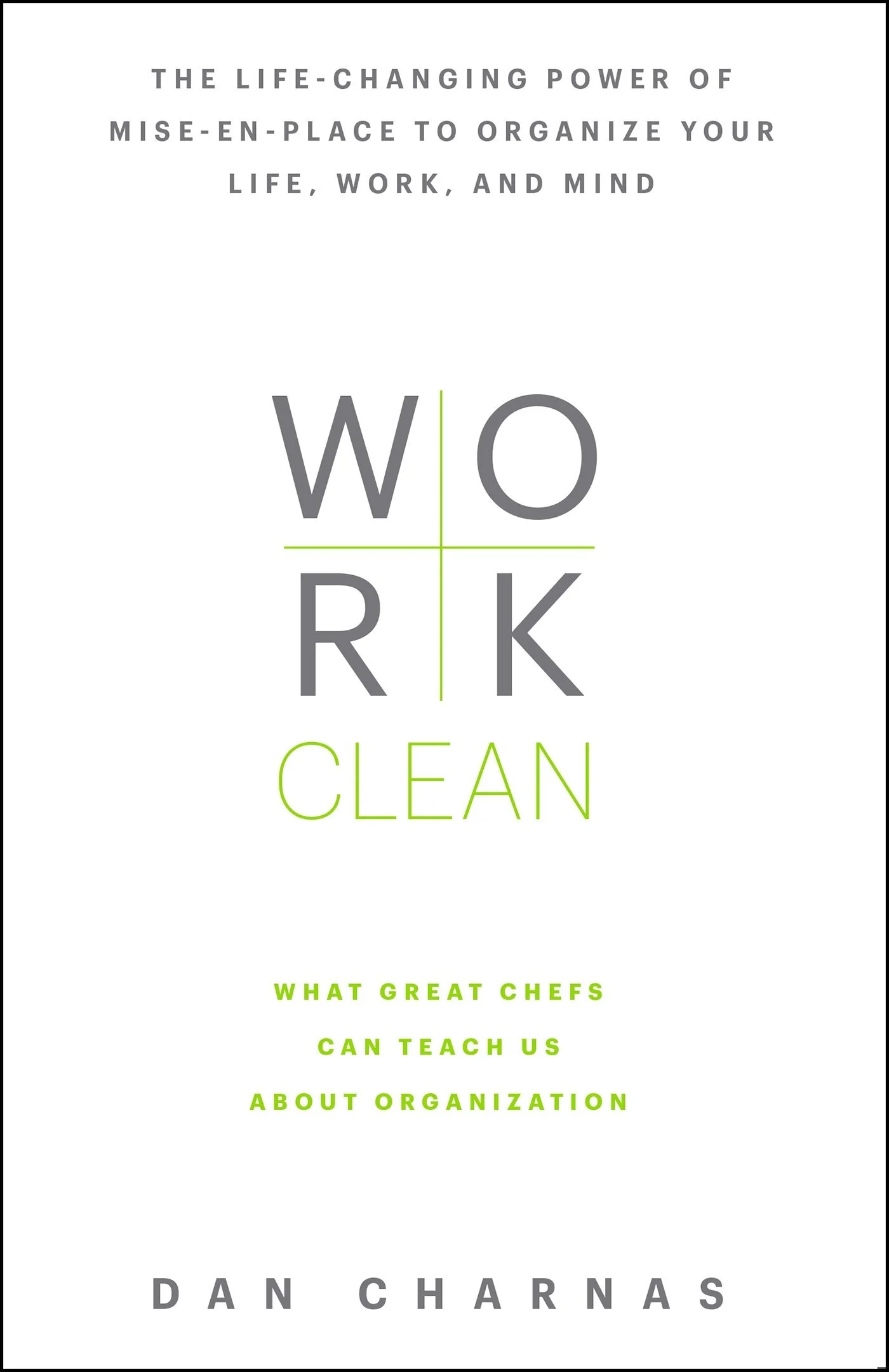 Work Clean by Dan Charnas via www.angelamaywaller.com