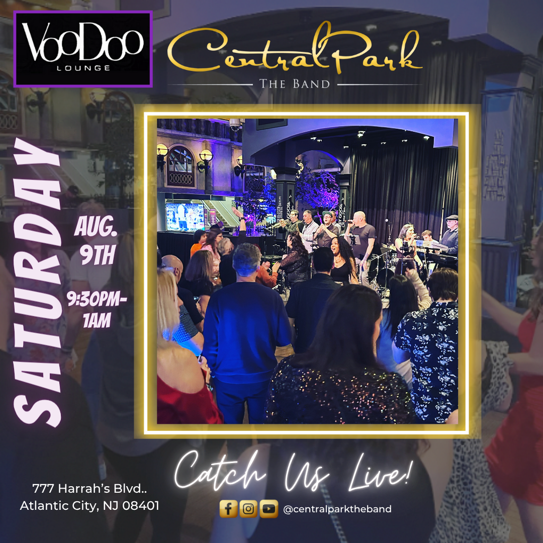 CENTRAL PARK THE BAND - LIVE AT THE VOODOO LOUNGE @HARRAH'S ATLANTIC CITY 8/9