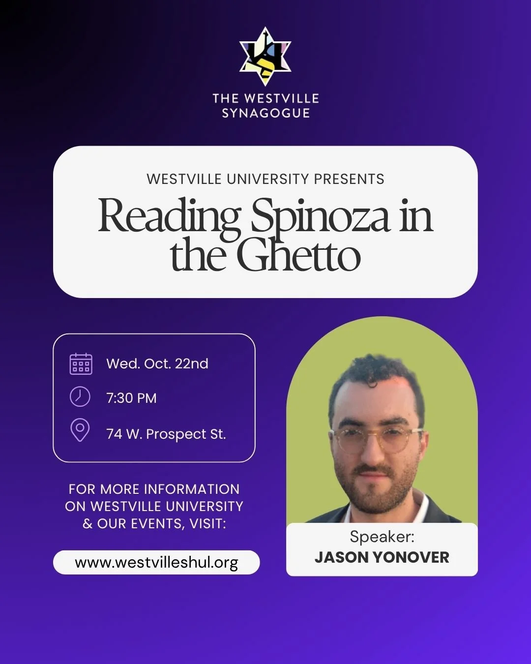 📖 Westville University continues! Join us for a special lecture with Jason Yonover, Postdoctoral Associate in Jewish Studies and Philosophy at Yale.

🗓️ Wednesday, October 22nd
📍 Westville Synagogue

This lecture is part of the Westville Universit