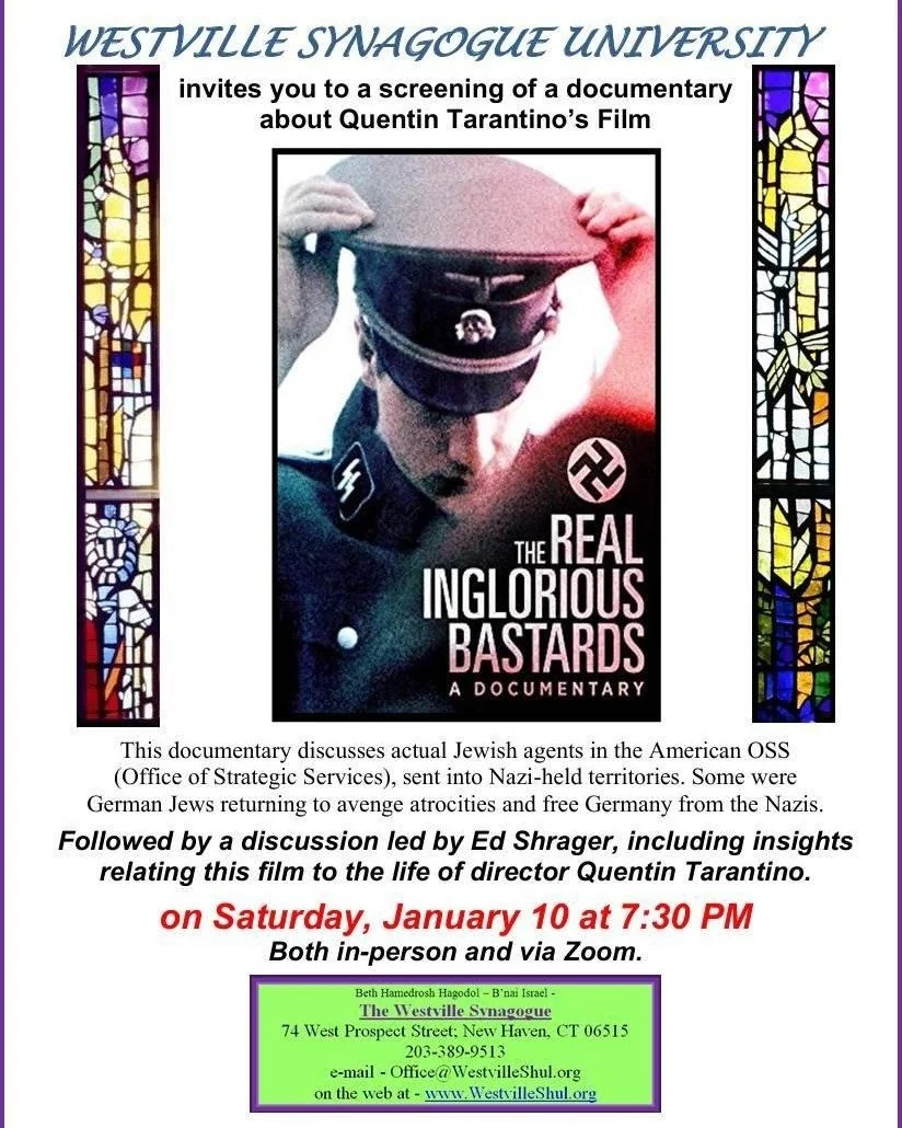 🍿Westville University invites you to a screening of a documentary about Quentin Tarantino's Inglorious Bastards on Saturday, January 10 at 7:30PM!!

You can attend in person, at the Westville Synagogue, or via Zoom! See you there 🍷