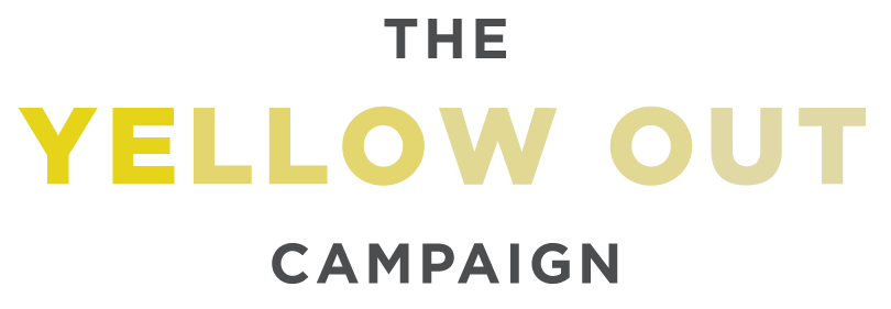 The Yellow Out Campaign