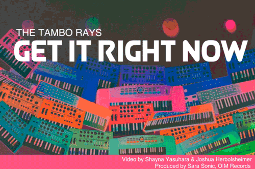 'Get It Right Now' Tambo Rays (3:52)