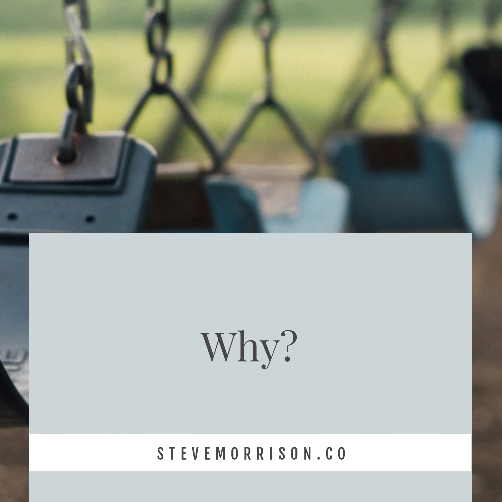 steve-morrison-grief-blog-why.jpg
