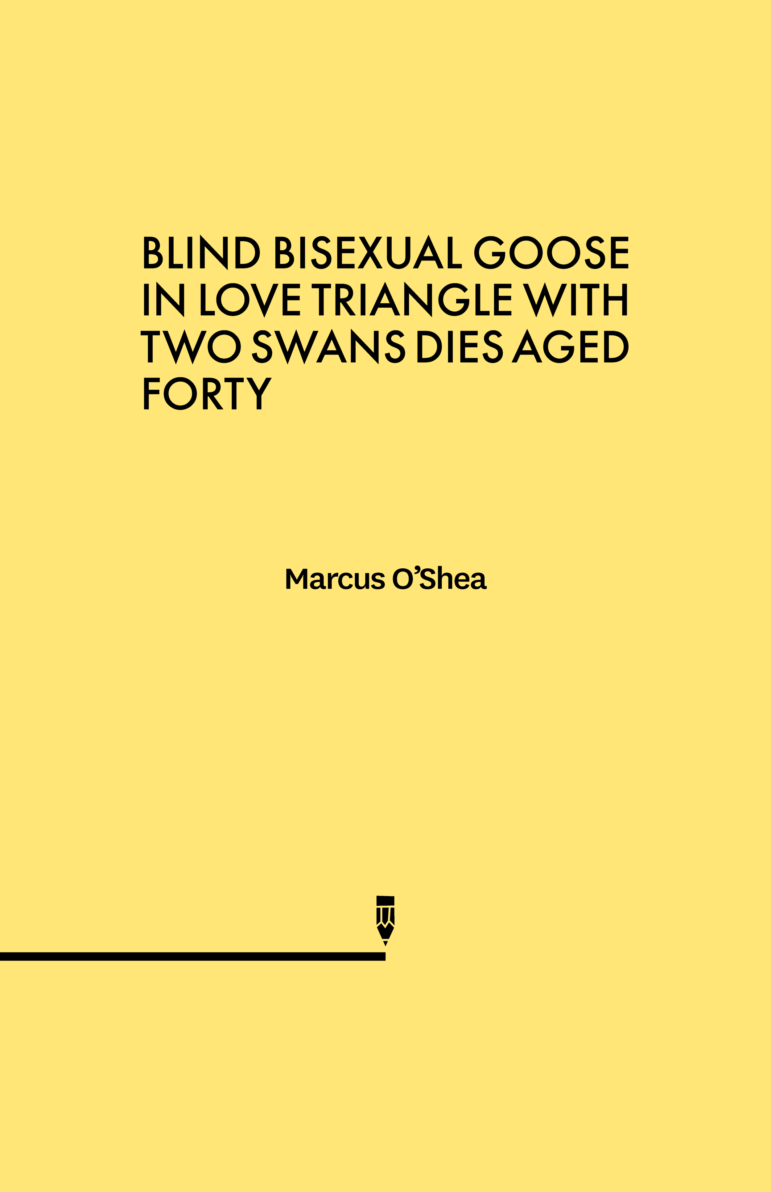 BLIND BISEXUAL GOOSE IN LOVE TRIANGLE WITH TWO SWANS DIES AGED FORTY - Marcus O'Shea