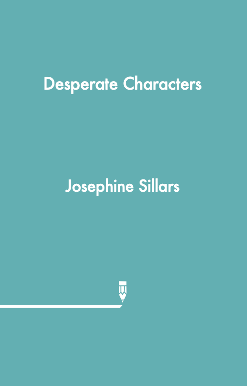 Desperate Characters by Josephine Sillars  