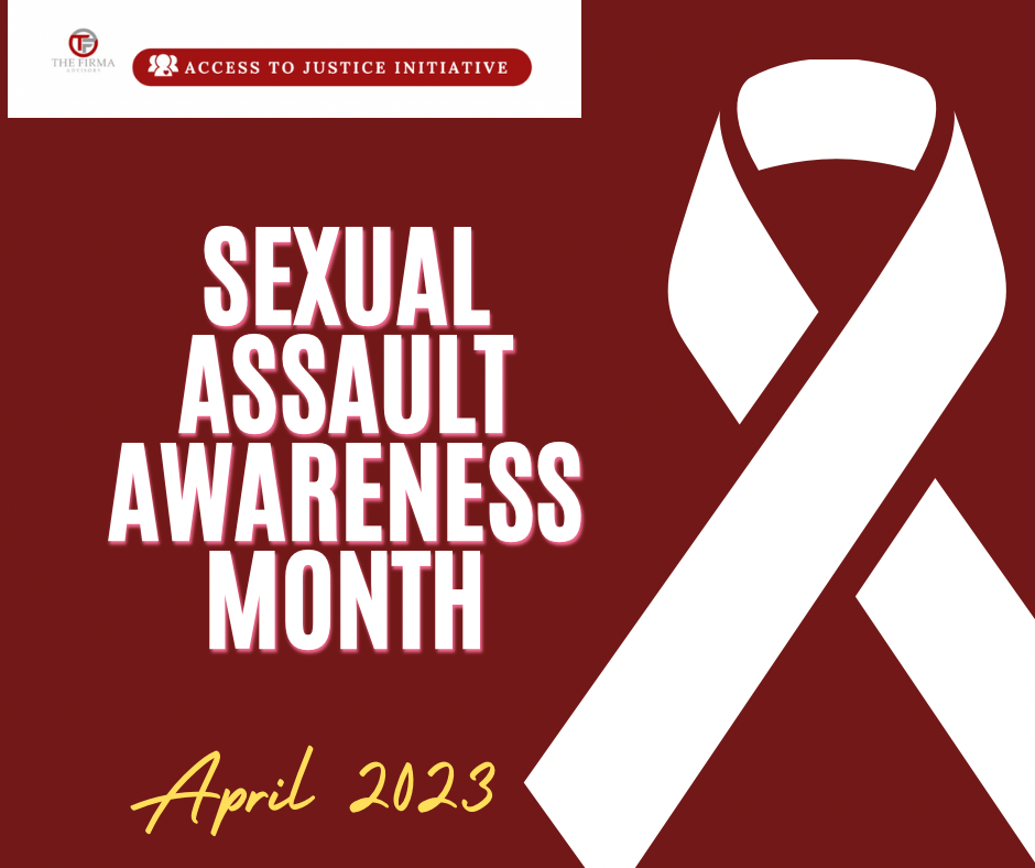 SEXUAL ASSAULT AWARENESS MONTH, APRIL 2023 — The Firma Law Practice
