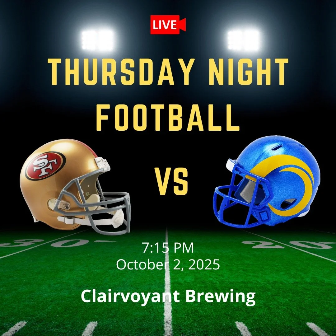 Thursday night football is best with an ice cold craft beer at Clairvoyant Brewing. We'll have the game on. Come on down! #NFL #thursdaynightfootball #sanfrancisco49ers #LARams #craftbeer