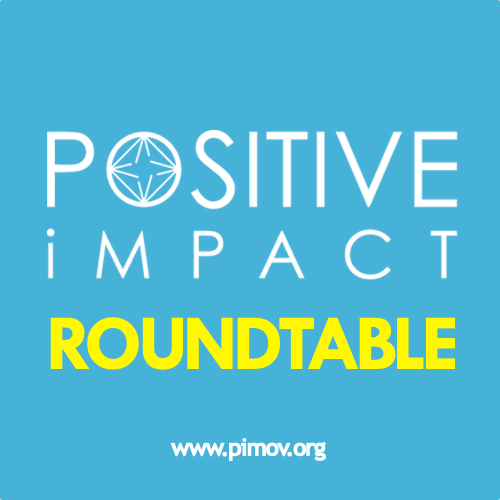 Positive Impact Roundtable